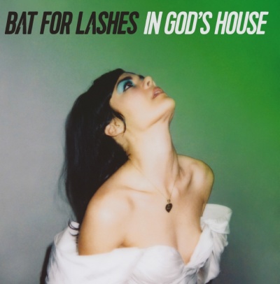 Bat For Lashes - 'In God's House'