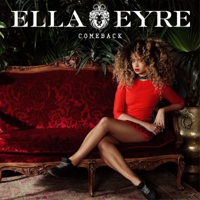 Ella Eyre - Comeback