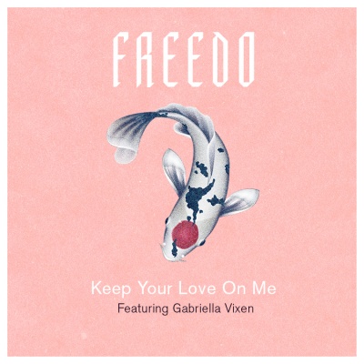 Freedo - Keep Your Love On Me