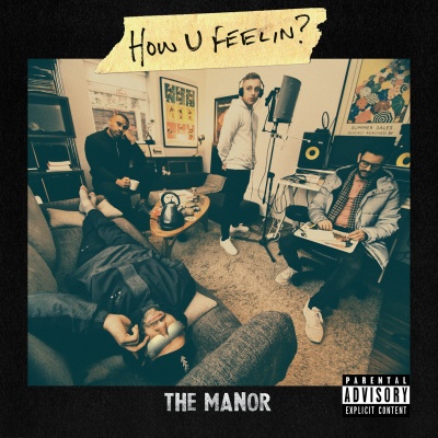 The Manor - How U Feelin?