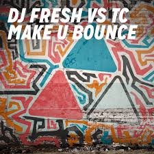 DJ Fresh - Make U Bounce